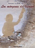 LOS MARGENES DEL TIEMPO, de Rosario Guarino Ortega | portada del libro