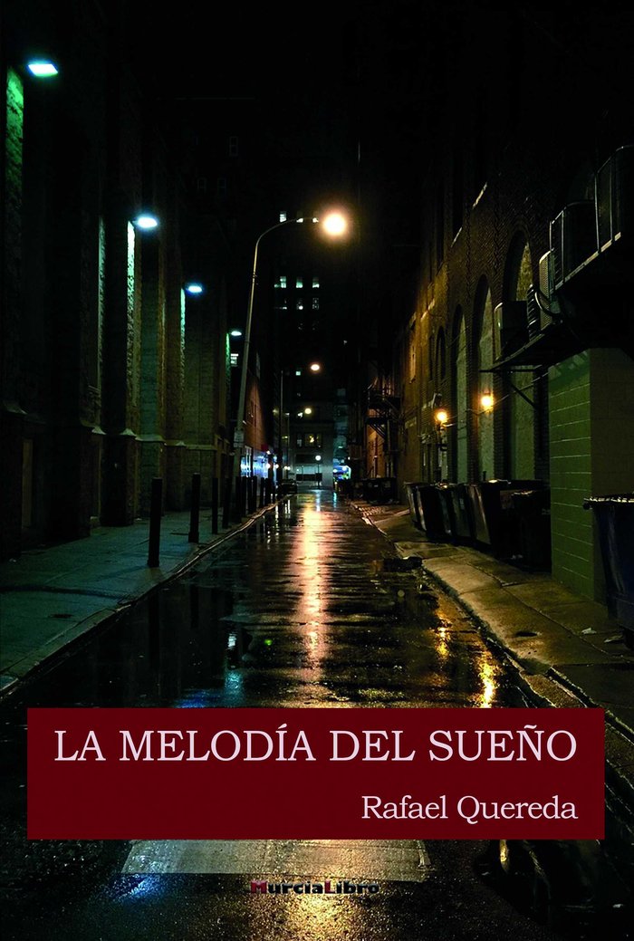 MELODIA DEL SUEÑO,LA, de QUEREDA DEL AGUILA,RAFAEL | portada del libro