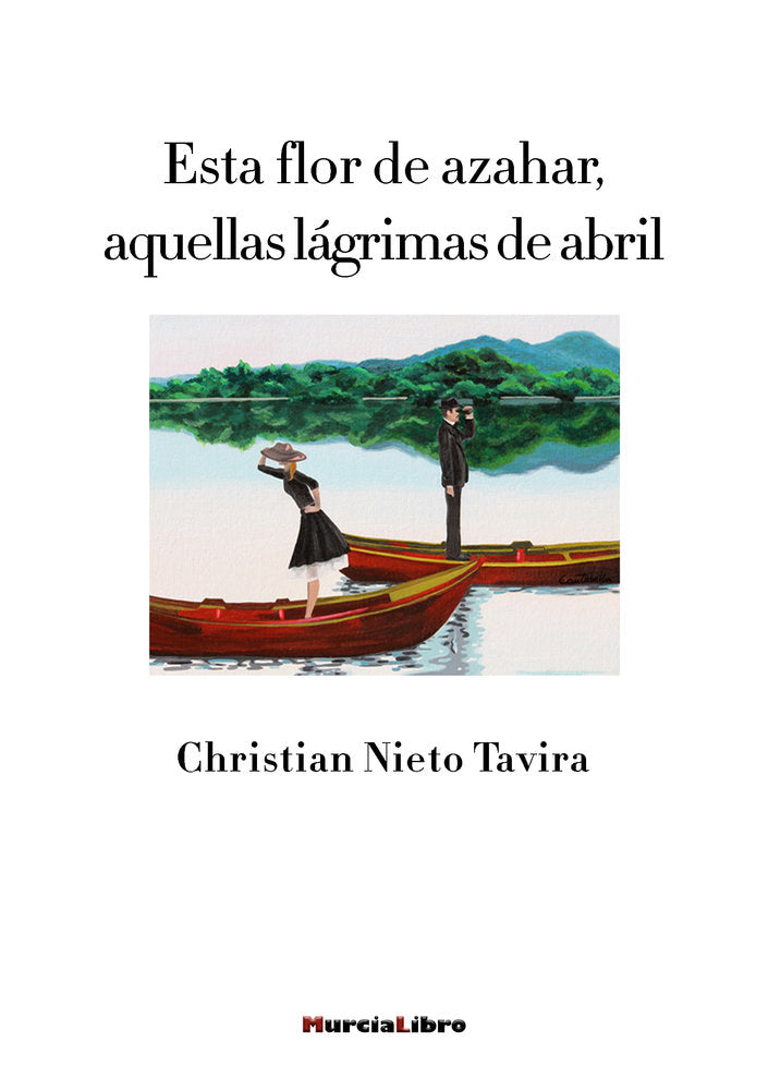 ESTA FLOR DE AZAHAR, AQUELLAS LÁGRIMAS DE ABRIL, de Nieto Tavira, Christian | portada del libro
