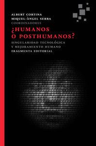 ¿Humanos o posthumanos?, de CORTINA RAMONS, ALBERT | portada del libro