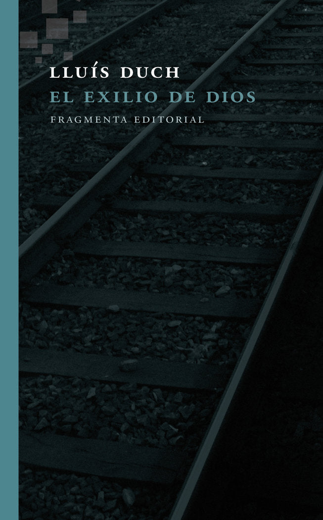 El exilio de Dios, de Duch Álvarez, Lluís | portada del libro