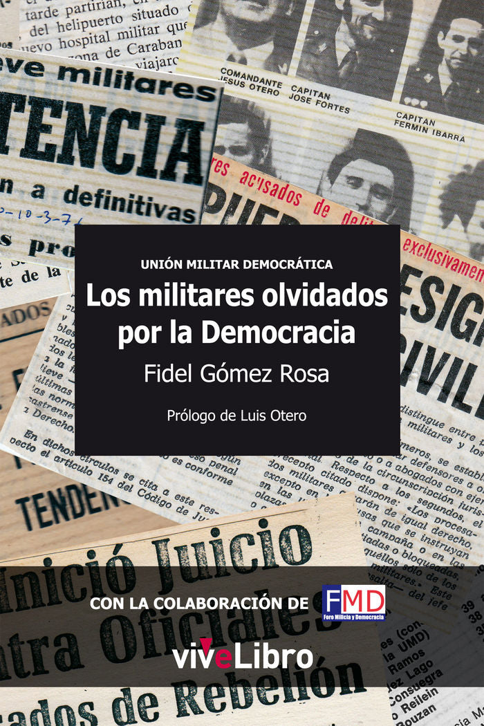 Unión Militar Democrática. Los militares olvidados por la Democracia,, de Gómez Rosa, Fidel | portada del libro