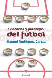 Evidencias y paradojas del fútbol, de RODRIGUEZ GARCIA | portada del libro