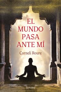 El mundo pasa ante m¡, de ROURE | portada del libro