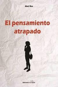 El pensamiento atrapado, de ABEL ROS | portada del libro