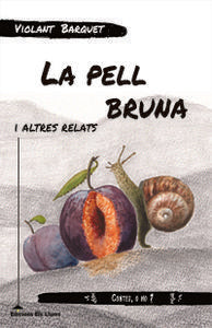 La pell bruna i altres relats, de Barquet Colomé, Violant | portada del libro