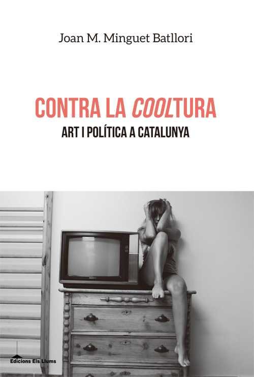 Contra la Cooltura, de Minguet Batllori, Joan Maria | portada del libro