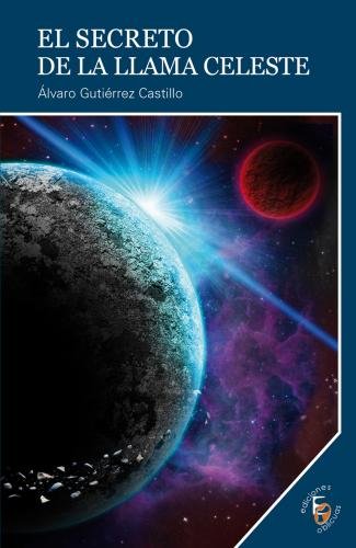 SECRETO DE LA LLAMA CELESTE, EL, de GUTIéRREZ CASTILLO | portada del libro