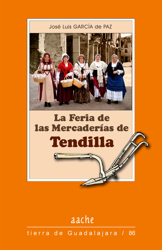 La Feria de las Mercader¡as de Tendilla, de GARCÍA de PAZ, José Luis | portada del libro