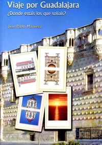 Viaje por Guadalajara, de Mañueco Martínez | portada del libro