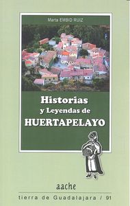 Historias y Leyendas de Huertapelayo, de Embid Ruiz | portada del libro