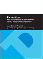Perspectivas. Una aproximaciÓn al pensamiento ético y político contemporáneo, de JUAN MANUEL ARAGUES ESTRAGUES | portada del 