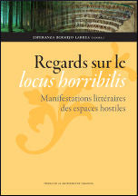 Regards sur le locus horribilis. Manifestations littéraires des espaces hostiles, de Bermejo Larrea, María Esperanza (coord.)