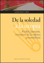 De la soledad a la utopía: Fredric Jameson, intérprete de la cultura postmoderna, de Duque García, Ignacio | portada del libr