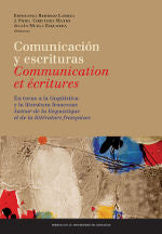Comunicación y escrituras: en torno a la lingüística y la literatura francesas / Communication et éc, de Bermejo Larrea | por