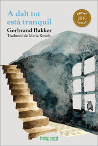 A dalt tot està tranquil, de Bakker, Gerbrand | portada del libro