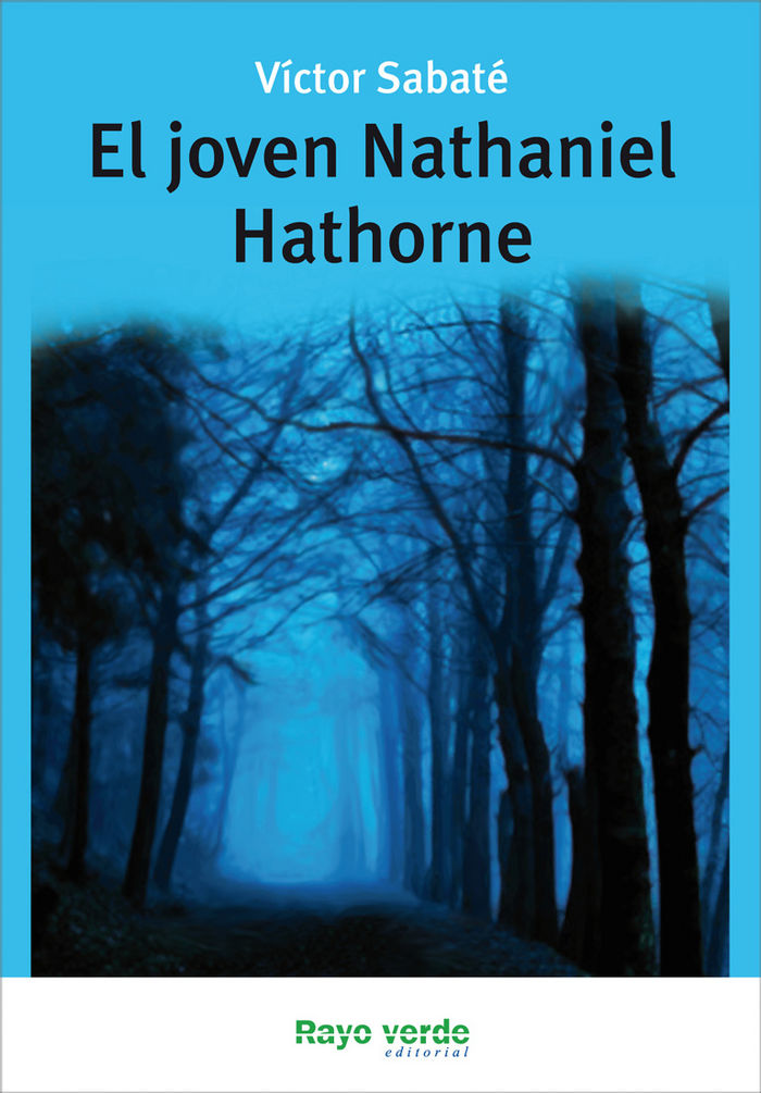 El joven Nathaniel Hathorne, de Sabaté, Víctor | portada del libro