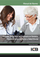 Atención del Auxiliar de Enfermería en Geriatría: Recursos Socio-sanitarios y Salud Mental, de Varios autores | portada del l