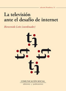 La televisión ante el desafío de internet, de León Anguiano, Bienvenido | portada del libro