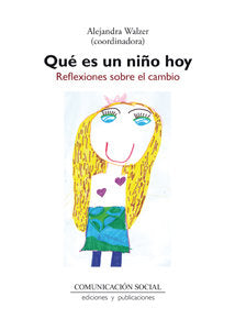 Qué es un niño hoy, de Walzer Moscovic, Alejandra | portada del libro