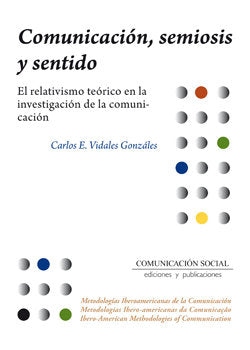 Comunicación, semiosis y sentido, de Vidales Gonzáles, Carlos | portada del libro