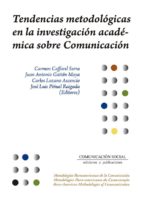 Tendencias metodológicas en la investigación académica sobre comunicación, de Varios autores | portada del libro