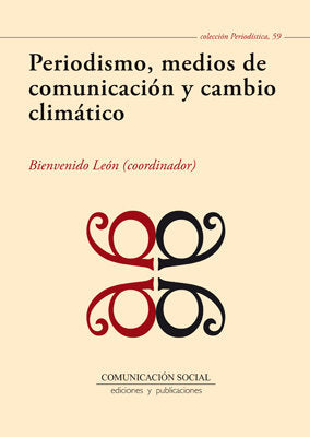 Periodismo, medios de comunicación y cambio climático, de León Anguiano, Bienvenido | portada del libro