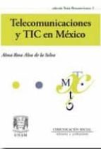 Telecomunicaciones y TIC en México, de ALMA ROSA ALVA DE LA SELVA | portada del libro