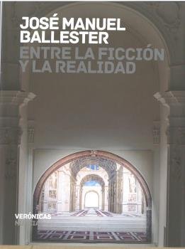 ENTRE LA FICCION Y LA REALIDAD, de BALLESTER, JOSE MANUEL | portada del libro