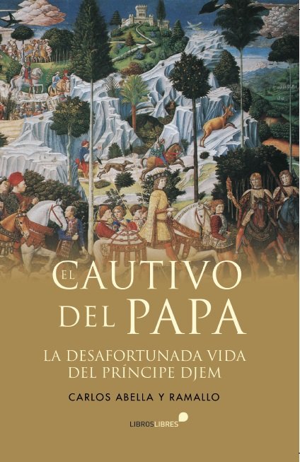 El cautivo del Papa, de ABELLA Y RAMALLO,CARLOS | portada del libro