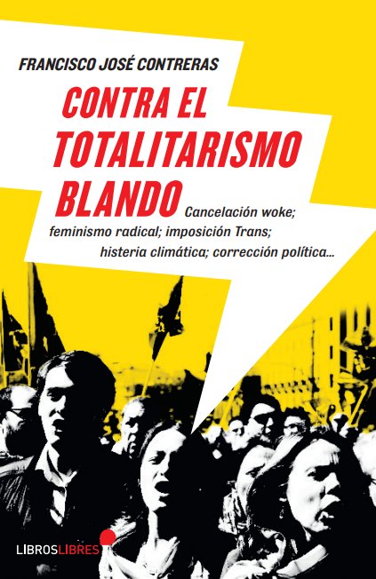 CONTRA EL TOTALITARISMO BLANDO | portada del libro
