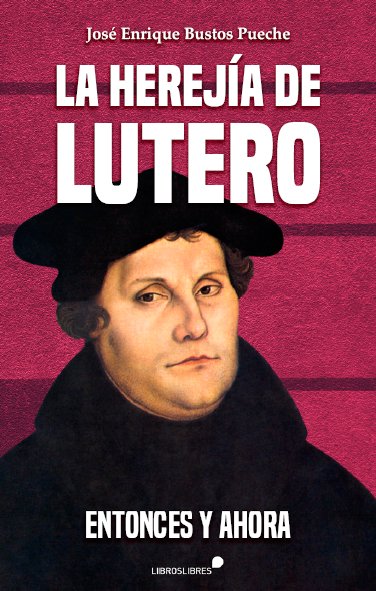 LA HEREJIA DE LUTERO | portada del libro