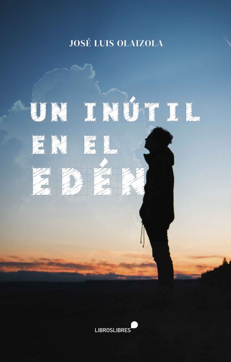 UN INUTIL EN EL EDEN | portada del libro