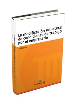 La modificación unilateral de las condiciones de trabajo por el empresario, de Toscani Giménez | portada del libro