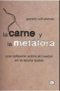 La carne y la metáfora, de Coll-Planas, Gerard | portada del libro