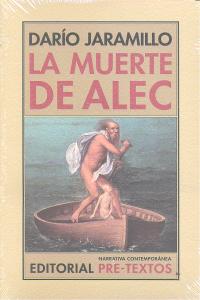 MUERTE DE ALEC, LA, de Jaramillo Agudelo | portada del libro