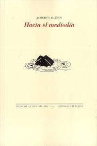 HACIA EL MEDIODÍA, de Blanco | portada del libro