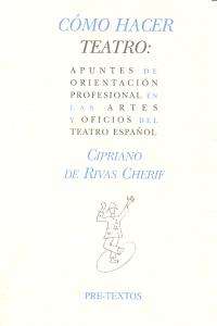 CÓMO HACER TEATRO, de de Rivas Cherif | portada del libro