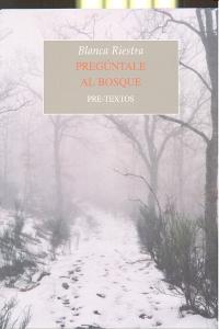 PREGÚNTALE AL BOSQUE, de Riestra Rodríguez-Losada | portada del libro