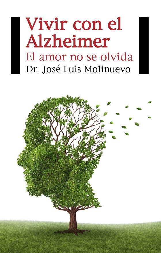 Vivir con el Alzheimer, de Molinuevo Guix, Dr. José Luis | portada del libro