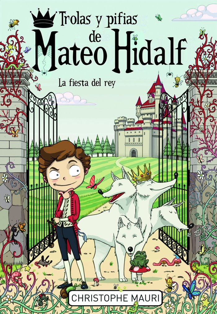 Trolas y pifias de Mateo Hidalf. La fiesta del rey, de CHRISTOPHE MAURI | portada del libro