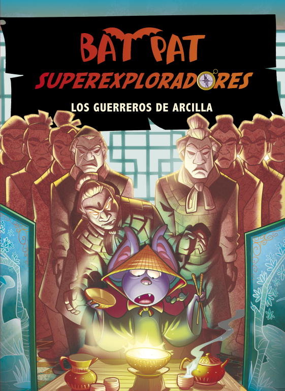 Los guerreros de arcilla (Bat Pat Superexploradores 4), de Pavanello | portada del libro