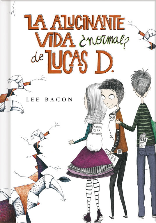 La alucinante vida ¿normal? de Lucas D. (libro 1) (Lucas D. 1), de Bacon | portada del libro