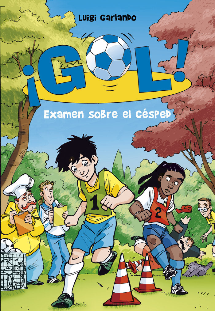 Examen sobre el césped (Serie ¡Gol! 22), de Garlando, Luigi | portada del libro