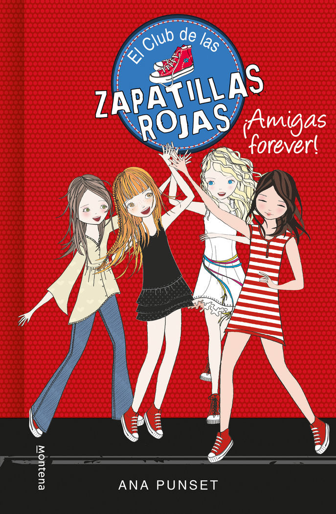 ¡Amigas forever! (Serie El Club de las Zapatillas Rojas 2), de Punset, Ana | portada del libro