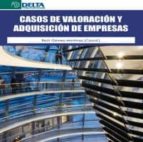 Casos de valoración y adquisiciones de empresas, de Raúl Gómez Martínez | portada del libro