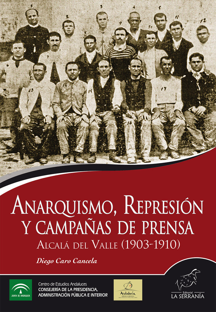 ANARQUISMO REPRESION Y CAMPAÑAS DE PRENSA, de Caro Cancela, Diego | portada del libro