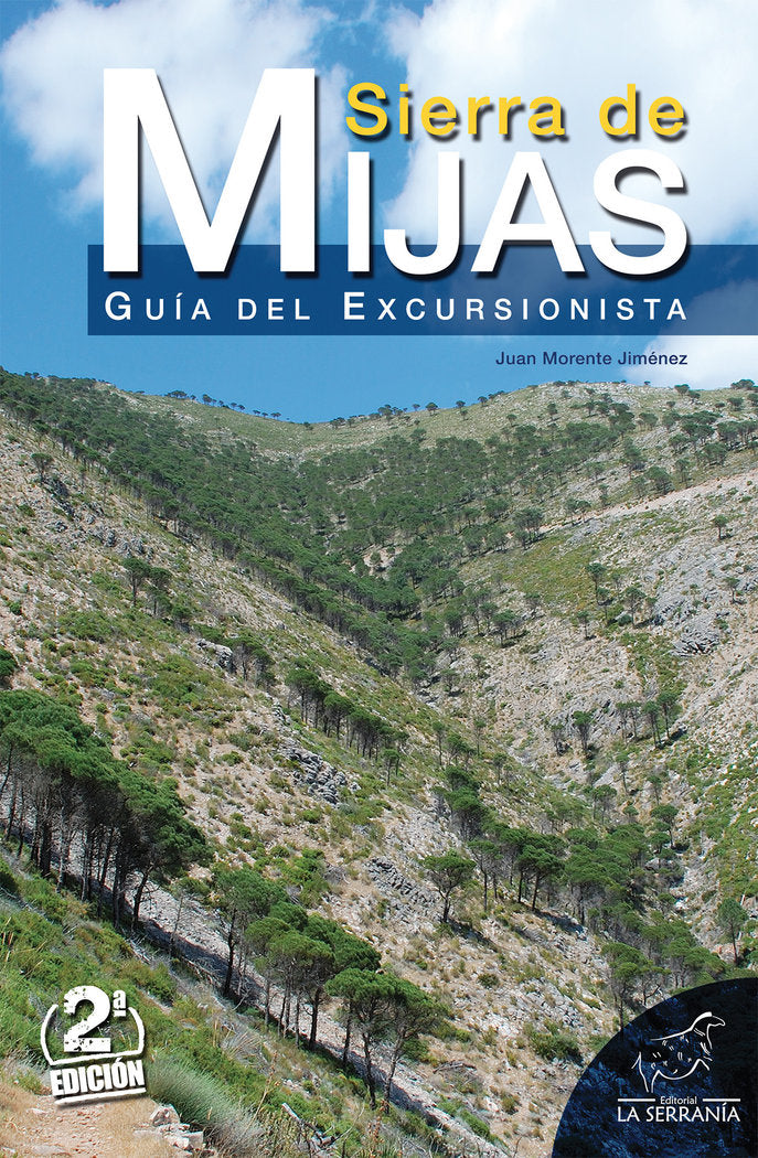 SIERRA DE MIJAS GUIA DE EXCURSIONISTA 2ª ED, de MORENTE JIMÉNEZ, JUAN | portada del libro