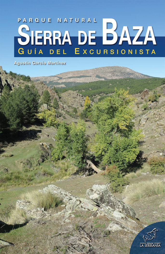 PARQUE NATURAL SIERRA DE BAZA GUIA DE EXCURSIONISTA, de GARCÍA MARTÍNEZ, AGUSTÍN | portada del libro