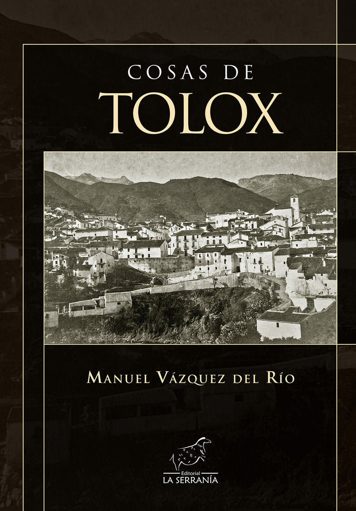 Cosas de Tolox, de Vázquez del Río, Manuel | portada del libro